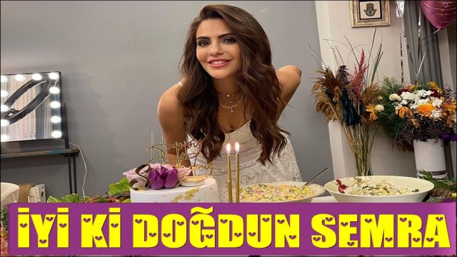 SEMRA GÜZEL'E DOĞUM GÜNÜ SÜRPRİZİ