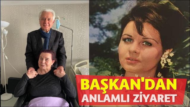 YEŞİLÇAM’IN EFSANESİNE ANLAMLI ZİYARET