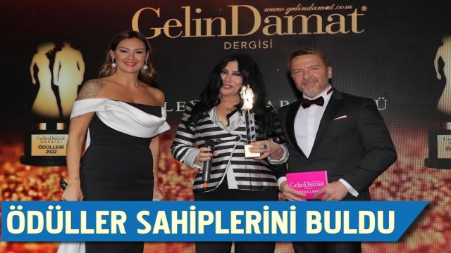 GELİN DAMAT DERGİSİ ÖDÜLLERİ SAHİPLERİNİ BULDU