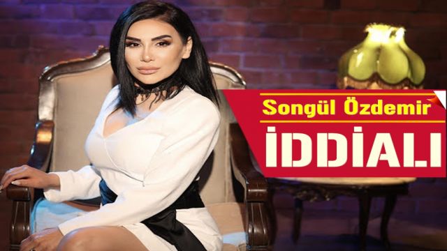 SONGÜL ÖZDEMİR'DEN İDDİALI ÇIKIŞ