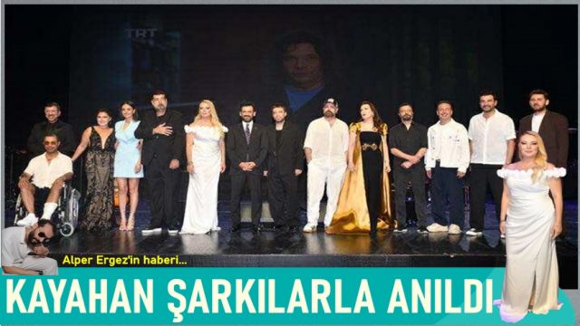 KAYAHAN ÖLÜMÜNÜN 10. YILINDA ANILDI