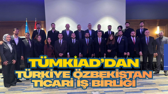 ULUSLARARASI İŞ BİRLİĞİ VİZYONU PAYLAŞILDI