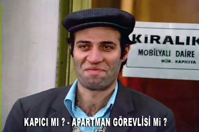 KAPICI MI?- APARTMAN GÖREVLİSİ Mi?