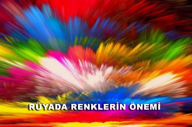RÜYADA RENKLERİN ÖNEMİ