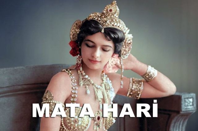 MATA HARİ ASRIN CASUSU …