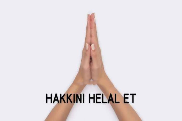 HAKKINI HELAL ET’ HELALLEŞMEK