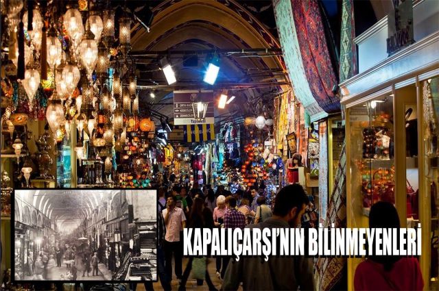 KAPALIÇARŞI’NIN BİLİNMEYENLERİ
